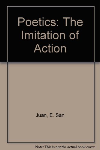 Beispielbild fr Poetics: The Imitation of Action zum Verkauf von Bookmonger.Ltd