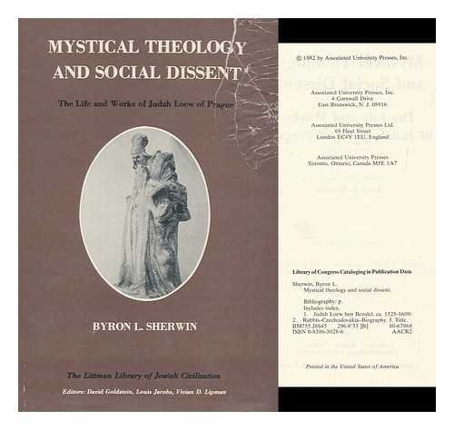 Stock image for Mystical theology and social dissent: The life and works of Judah Loew of Prague (The Littman library of Jewish civilization) for sale by Dunaway Books