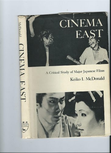9780838630945: Cinema East: Critical Study of Major Japanese Films