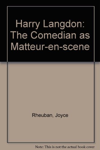 Harry Langdon : The Comedian as Metteur-En-Scene *** SIGNED BY THE AUTHOR ***