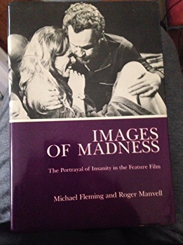 9780838631126: Images of Madness: The Portrayal of Insanity in the Feature Film