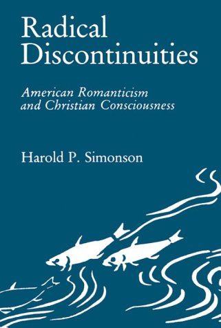 Imagen de archivo de Radical Discontinuities: American Romanticism and Christian Consciousness a la venta por Books From California
