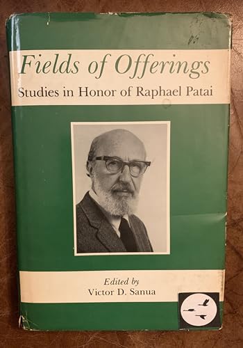 Imagen de archivo de Fields of Offerings : Studies in Honor of Raphael Patai a la venta por Better World Books