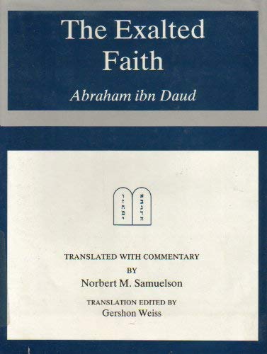 The Exalted Faith: Abraham Ibn Daud (9780838631850) by Samuelson, Norbert; Weiss, Gershon