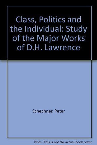 Stock image for Class, politics, and the individual: A study of the major works of D.H. Lawrence for sale by Phatpocket Limited
