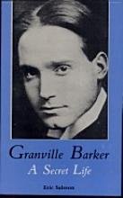 Beispielbild fr Granville Barker: A Secret Life zum Verkauf von Paisleyhaze Books