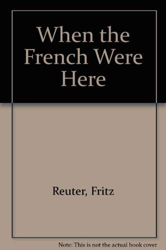 Beispielbild fr When the French Were Here (English and German Edition) zum Verkauf von Bookmans