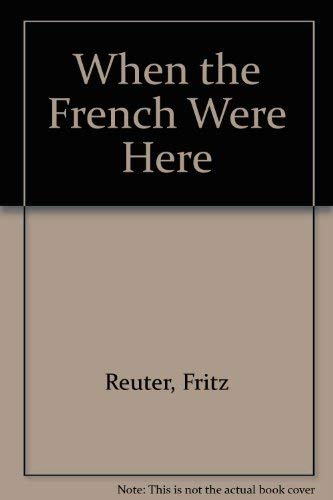 9780838632307: When the French Were Here