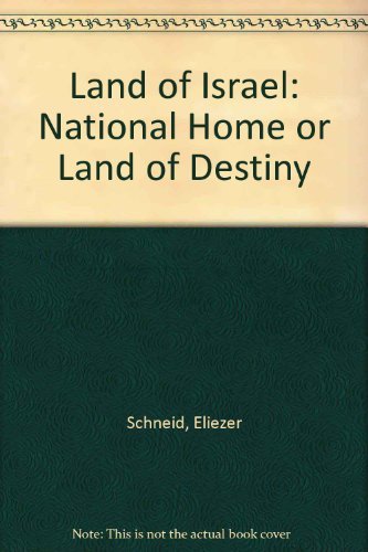 Imagen de archivo de The Land of Israel: National Home of Destiny (Review Copy) a la venta por Second Story Books, ABAA