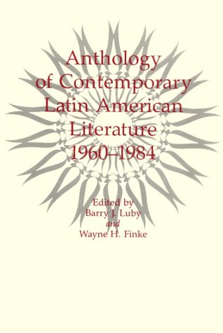 Beispielbild fr Anthology of Contemporary Latin American Literature, 1960-1984 zum Verkauf von Anthology Booksellers