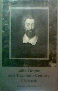 Beispielbild fr John Donne and Twentieth-Century Criticism zum Verkauf von Better World Books