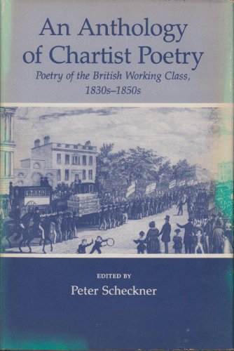 Stock image for An Anthology of Chartist Poetry: Poetry of the British Working Class, 1830S-1850s for sale by Midtown Scholar Bookstore