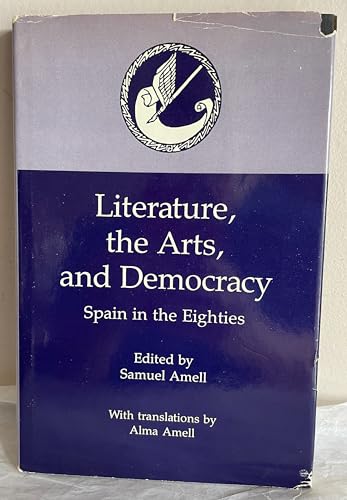 Imagen de archivo de Literature, the Arts and Democracy : Spain in the '80s a la venta por Better World Books