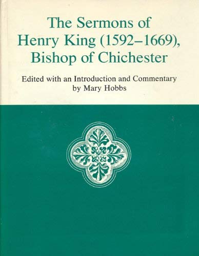 Beispielbild fr The Sermons of Henry King (1592-1669, Bishop of Chichester). zum Verkauf von Brentwood Books