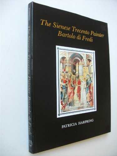 9780838634011: The Sienese Trecento Painter Bartolo di Fredi