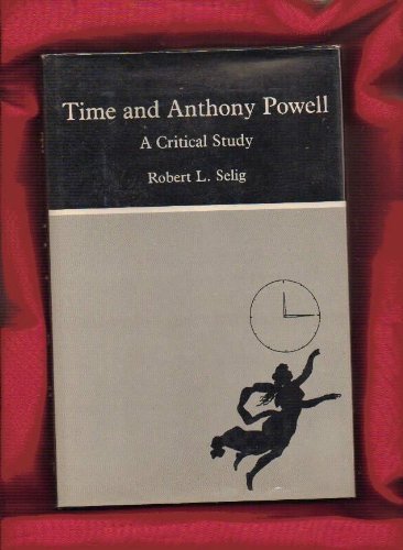 Time and Anthony Powell: A Critical Study