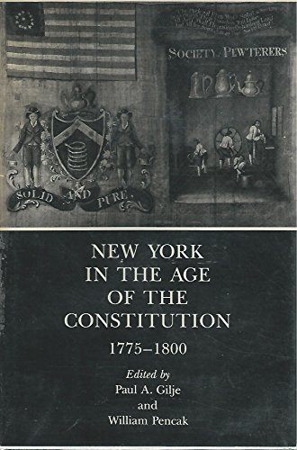 Imagen de archivo de New York in the Age of the Constitution, 1775-1800 a la venta por Better World Books