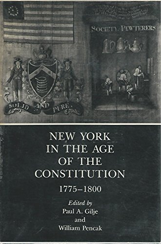 Stock image for New York in the Age of the Constitution, 1775-1800 for sale by Better World Books