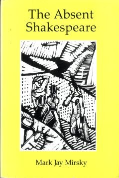 Stock image for The Absent Shakespeare for sale by Sequitur Books