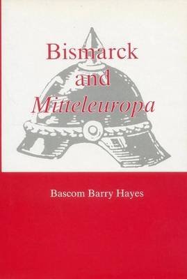 Stock image for Bismarck and Mitteleuropa for sale by Kisselburg Military Books