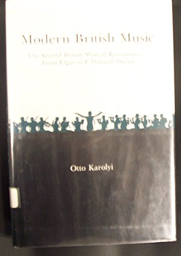 Beispielbild fr Modern British Music: The Second British Musical Renaissance zum Verkauf von WorldofBooks