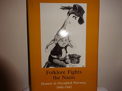 9780838635940: Folklore Fights the Nazis: Humor in Occupied Norway, 1940-45