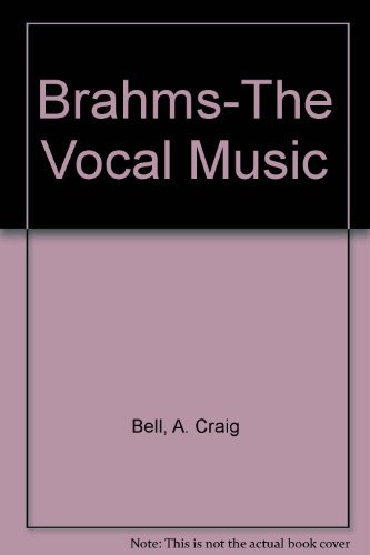 Beispielbild fr Brahms : The Vocal Music zum Verkauf von Better World Books