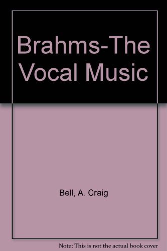 Imagen de archivo de Brahms : The Vocal Music a la venta por Better World Books