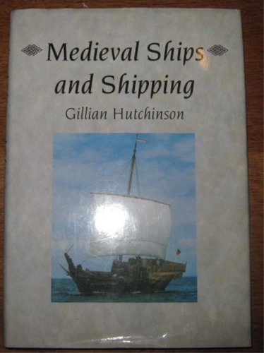 Stock image for Medieval Ships and Shipping for sale by Better World Books