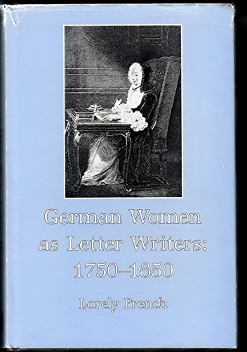 Beispielbild fr German Women As Letter Writers : 1750-1850 zum Verkauf von Better World Books