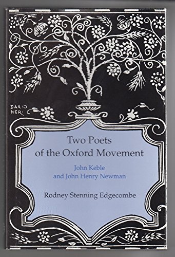 Beispielbild fr Two Poets of the Oxford Movement: John Keble and John Henry Newman zum Verkauf von Booksavers of Virginia