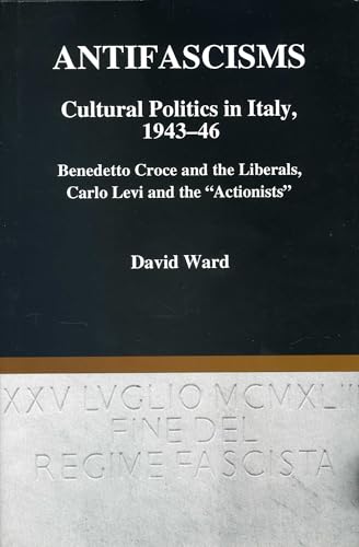 Antifascisms Cultural Politics in Italy, 1943-46 (9780838636763) by Ward, David