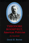 Imagen de archivo de Theodore Roosevelt, American Politician: An Assessment a la venta por Well Read