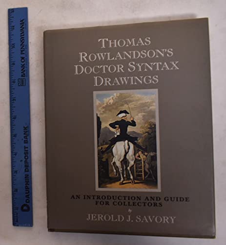 Thomas Rowlandson's Doctor Syntax Drawings: An Introduction and Guide for Collectors (9780838637463) by Rowlandson, Thomas; Savory, Jerold J.