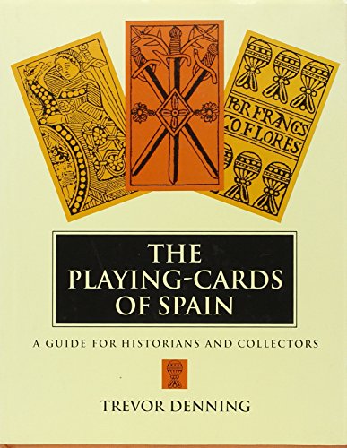 Stock image for The Playing-Cards Of Spain: A Guide for Historians and Collectors for sale by Abstract Books