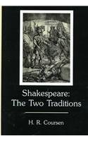 Shakespeare: The Two Traditions