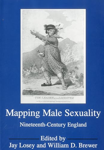 Beispielbild fr Mapping Male Sexuality : 19th Century England zum Verkauf von Books From California