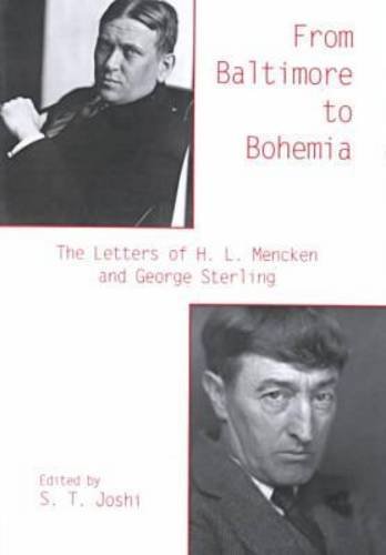 Stock image for From Baltimore to Bohemia: The Letters of H.L. Mencken and George Sterling for sale by ThriftBooks-Dallas