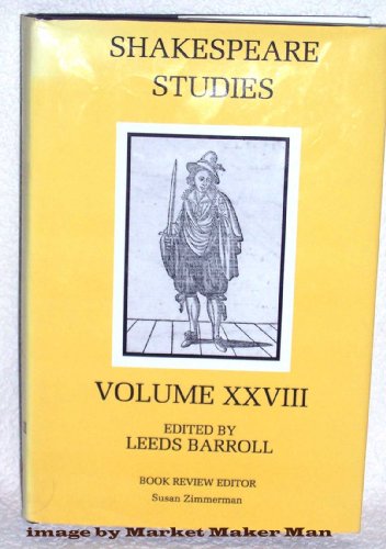 Beispielbild fr Shakespeare Studies Volume XXVIII zum Verkauf von Old Book Shop of Bordentown (ABAA, ILAB)