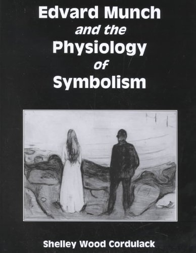 Edvard Munch and the Physiology of Symbolism (9780838638910) by Cordulack, Shelley Wood; Munch, Edvard