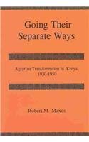 Stock image for Going Their Separate Ways: Agrarian Transformation in Kenya, 1930-1950 for sale by Affordable Collectibles