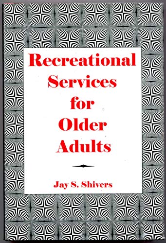 Imagen de archivo de Recreational Services for Older Adults a la venta por Tiber Books