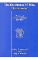 The Emergence of State Government: Parties and New Jersey Politics, 1950-2000 (9780838639535) by Stonecash, Jeffrey M.; McGuire, Mary P.