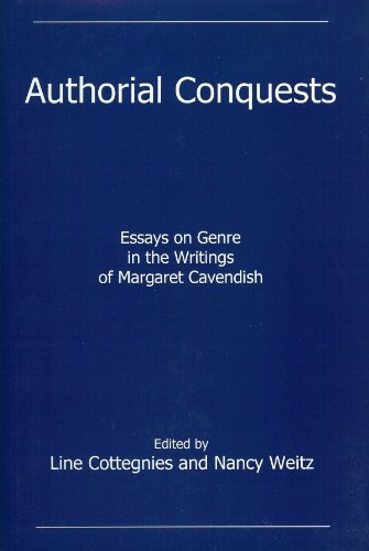 Stock image for Authorial Conquests: Essays on Genre in the Writings of Margaret Cavendish for sale by Michael Lyons