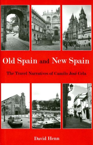 Stock image for Old Spain and New Spain: The Travel Narratives of Camilo Jose Cela for sale by Marbus Farm Books