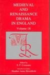 9780838640746: Medieval and Renaissance Drama in England: Volume 18