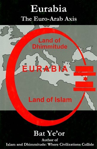 9780838640760: Eurabia: The Euro-Arab Axis