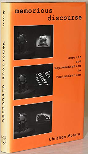 Stock image for Memorious Discourse: Reprise and Representation in Postmodernism for sale by Tiber Books