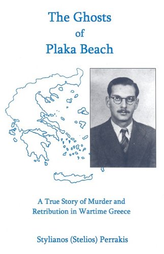 The Ghosts of Plaka Beach: A True Story of Murder and Retribution in Wartime Greece