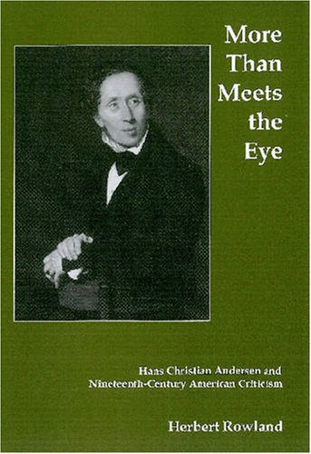 Beispielbild fr More Than Meets the Eye: Hans Christian Andersen And Nineteenth-century American Criticism zum Verkauf von Michael Lyons